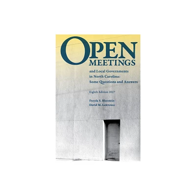 Open Meetings and Local Governments in North Carolina - 8th Edition by Frayda S Bluestein & David M Lawrence (Paperback)