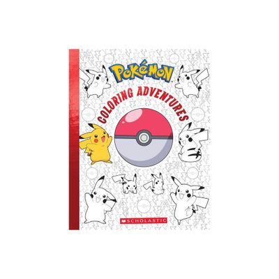 Pokmon Coloring Adventures - by Scholastic (Paperback)