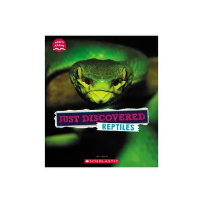 Just Discovered Reptiles (Learn About: Animals