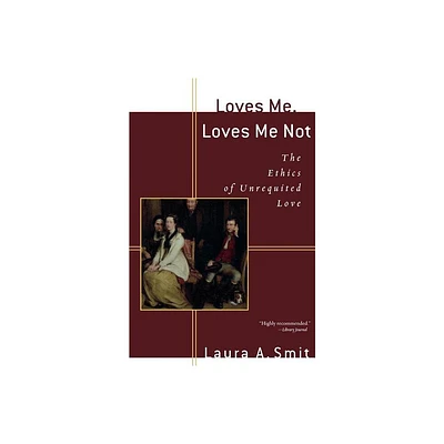 Loves Me, Loves Me Not - by Laura A Smit (Paperback)