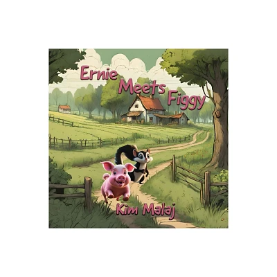 Ernie Meets Figgy - by Kim Malaj (Paperback)