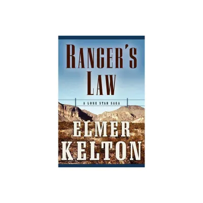 Rangers Law - (Texas Rangers) by Elmer Kelton (Paperback)