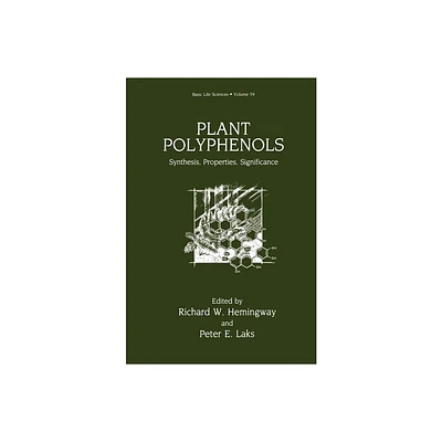 Plant Polyphenols - (Basic Life Sciences) by Richard W Hemingway & Peter E Laks (Paperback)