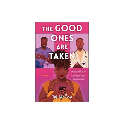 The Good Ones Are Taken - by Taj McCoy (Paperback)