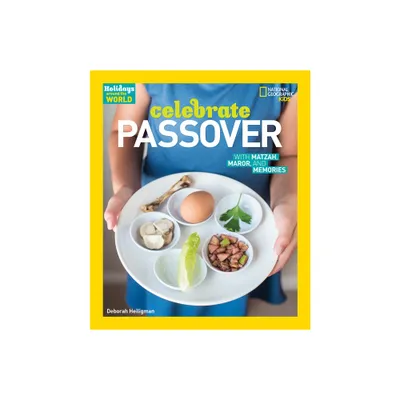 Celebrate Passover - (Holidays Around the World) by Deborah Heiligman (Paperback)