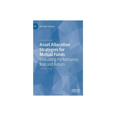 Asset Allocation Strategies for Mutual Funds - by Giuseppe Galloppo (Hardcover)