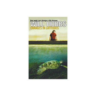 Changes in Latitudes - by Will Hobbs (Paperback)