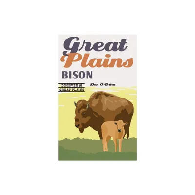 Great Plains Bison - (Discover the Great Plains) by Dan OBrien (Paperback)