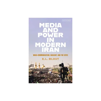 Media and Power in Modern Iran