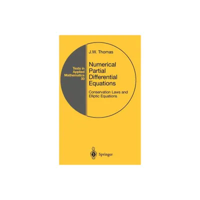 Numerical Partial Differential Equations - (Texts in Applied Mathematics) by J W Thomas (Hardcover)