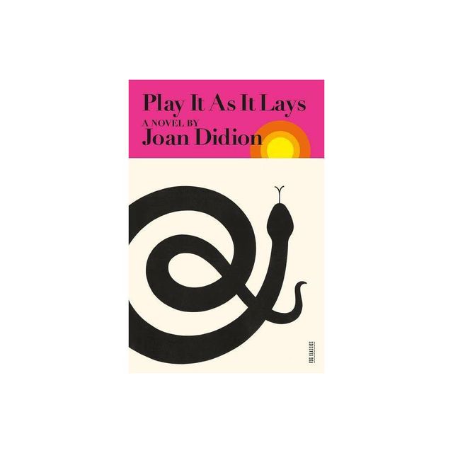 Play It as It Lays - (FSG Classics) 2nd Edition by Joan Didion (Paperback)