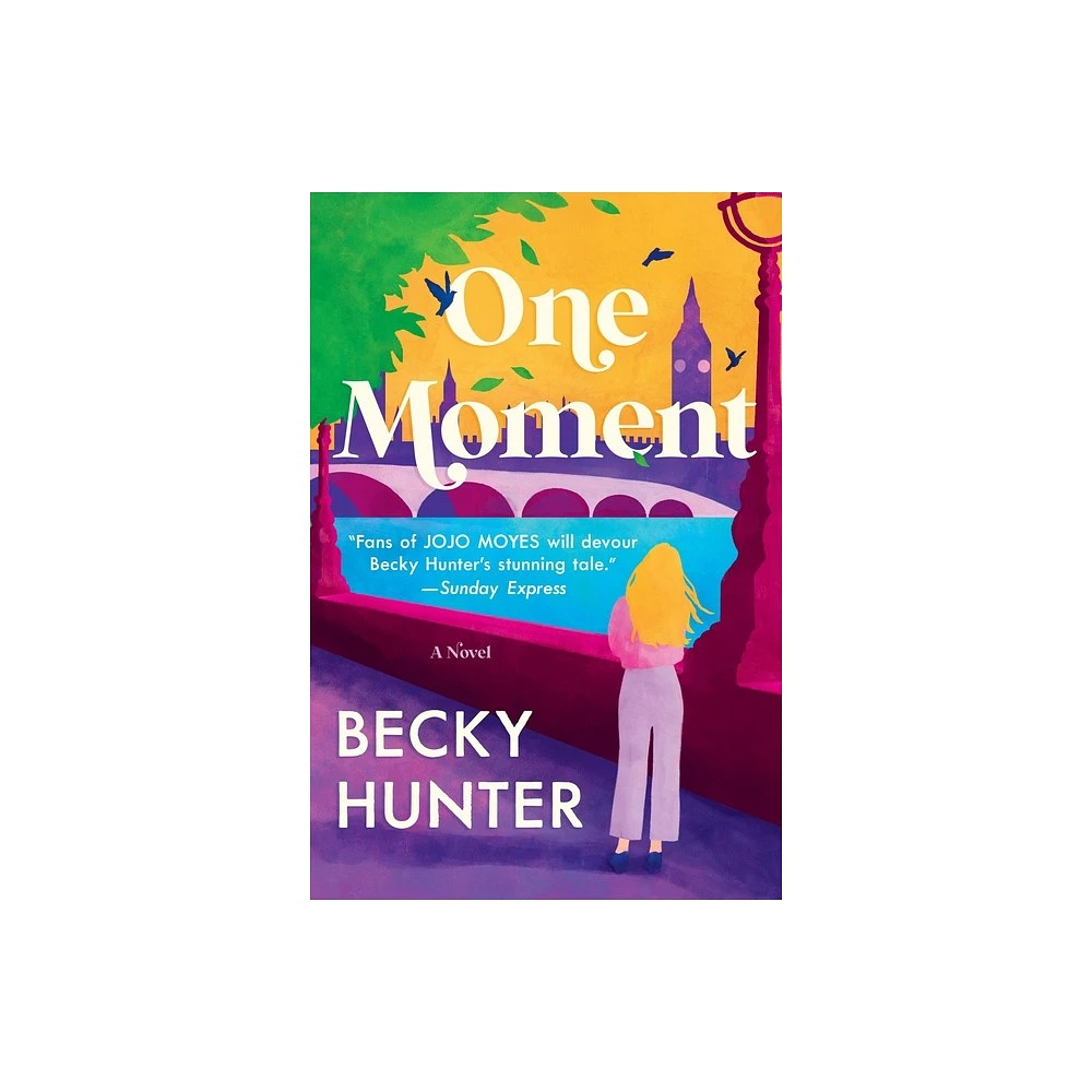 One Moment - by Becky Hunter (Hardcover)