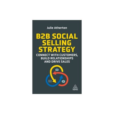 B2B Social Selling Strategy - by Julie Atherton (Paperback)