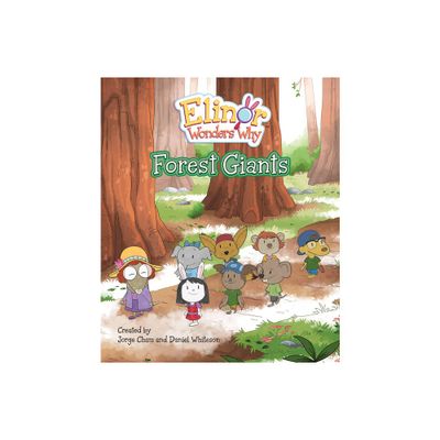 Elinor Wonders Why: Forest Giants - (Hardcover)