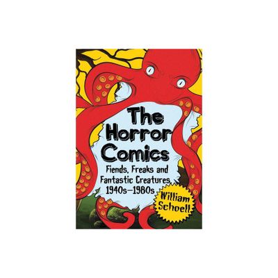 The Horror Comics - by William Schoell (Paperback)