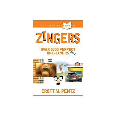 The Complete Book of Zingers - (Complete Book Of... (Tyndale House Publishers)) by Croft M Pentz (Paperback)