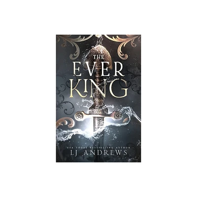 The Ever King - by Lj Andrews (Paperback)