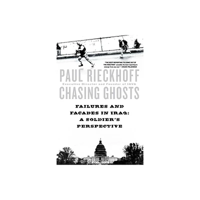 Chasing Ghosts - by Paul Rieckhoff (Paperback)