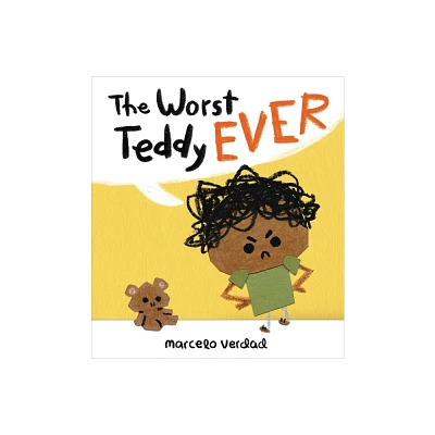 The Worst Teddy Ever - by Marcelo Verdad (Hardcover)