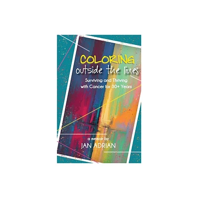 Coloring Outside the Lines - by Jan Adrian (Paperback)