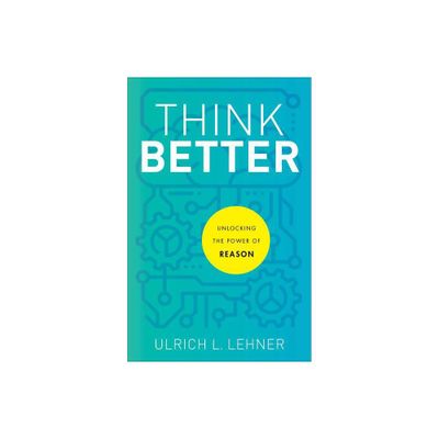 Think Better - by Ulrich L Lehner (Paperback)