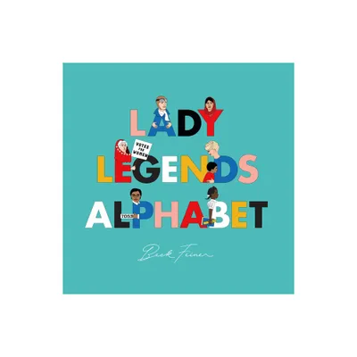 Lady Legends Alphabet - (Hardcover)