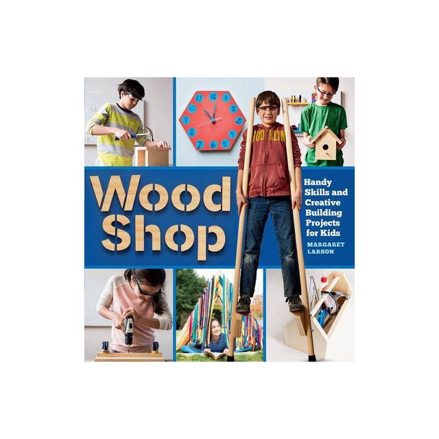 Wood Shop - by Margaret Larson (Paperback)
