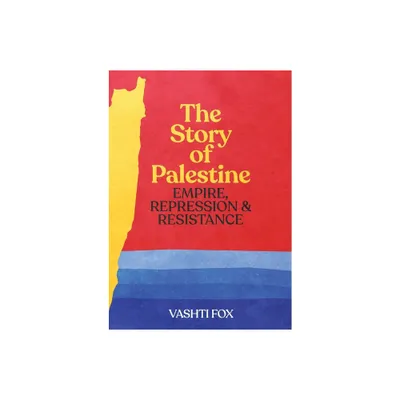 The Story of Palestine - by Vashti Fox (Paperback)