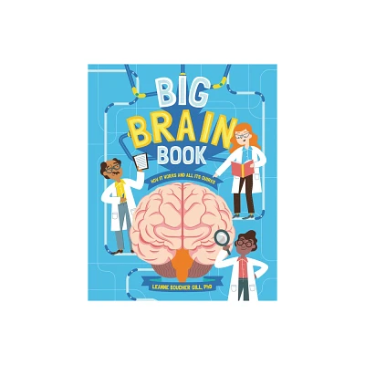 Big Brain Book - by Leanne Boucher Gill (Hardcover)