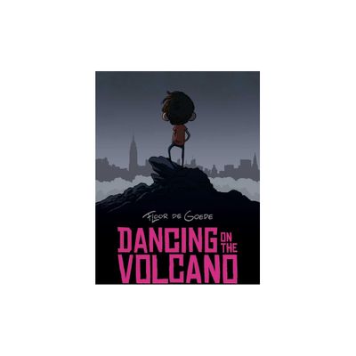 Dancing on the Volcano - by Floor de Goede (Paperback)