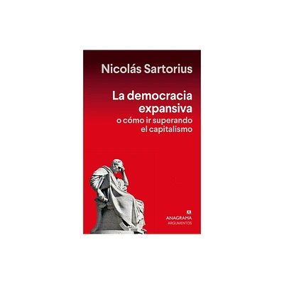 Democracia Expansiva, La - by Nicolas Sartorius (Paperback)