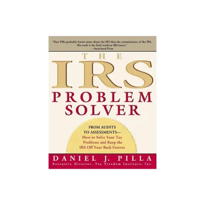 The IRS Problem Solver - by Daniel J Pilla (Paperback)