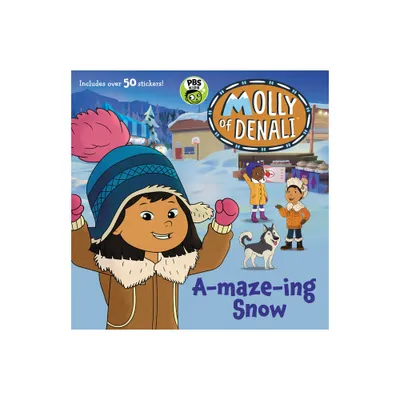 Molly of Denali: A-maze-ing Snow - by Wgbh Kids (Mixed Media Product)