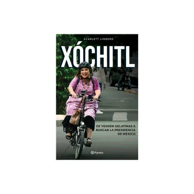 Xchitl - by Scarlett Lindero (Paperback)