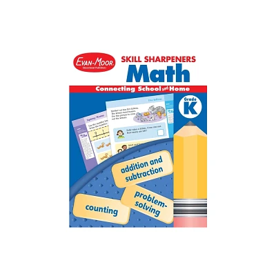 Skill Sharpeners: Math, Kindergarten Workbook - by Evan-Moor Educational Publishers (Paperback)