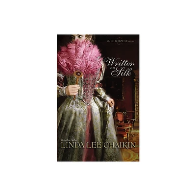 Written on Silk - (Silk House) by Linda Lee Chaikin (Paperback)