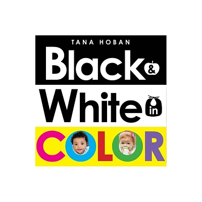 Black & White in Color - by Tana Hoban (Board Book)