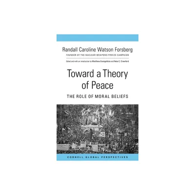 Toward a Theory of Peace - by Randall Caroline Watson Forsberg (Paperback)