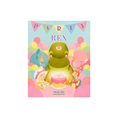 Party Rex - (A Rex Book) by Molly Idle (Hardcover)