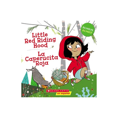 Little Red Riding Hood / La Caperucita Roja (Scholastic Bilingual) - (Paperback)