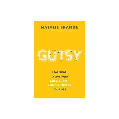 Gutsy - by Natalie Franke (Hardcover)