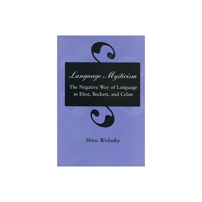 Language Mysticism - by Shira Wolosky (Hardcover)