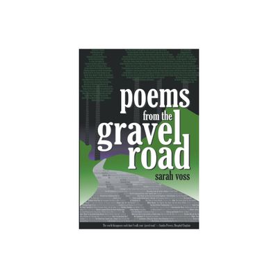 Poems from the Gravel Road - by Sarah Voss (Paperback)