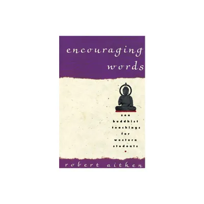 Encouraging Words - by Robert Aitken (Paperback)