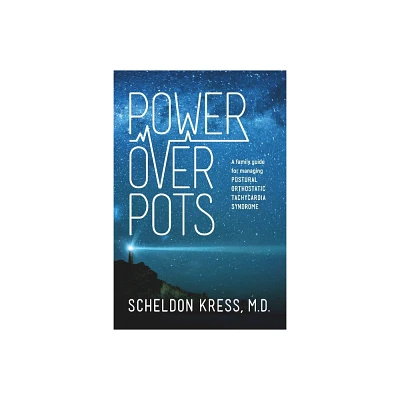 Power Over Pots - by Scheldon Kress (Paperback)