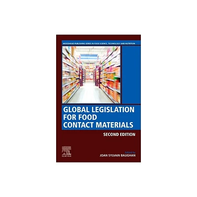 Global Legislation for Food Contact Materials - (Woodhead Publishing Food Science, Technology and Nutrition) 2nd Edition by J S Baughan (Paperback)