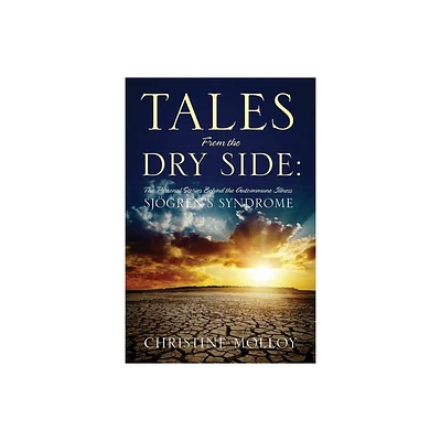 Tales from the Dry Side - by Christine Molloy (Paperback)