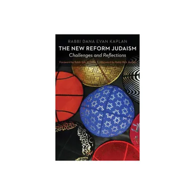 The New Reform Judaism - by Dana Evan Kaplan (Hardcover)