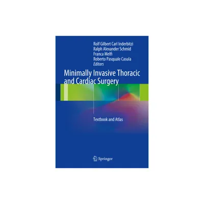 Minimally Invasive Thoracic and Cardiac Surgery - (Hardcover)