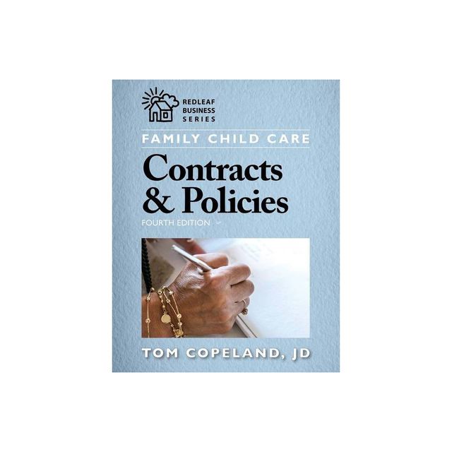 Family Child Care Contracts & Policies, Fourth Edition - (Redleaf Press Business) by Tom Copeland (Paperback)